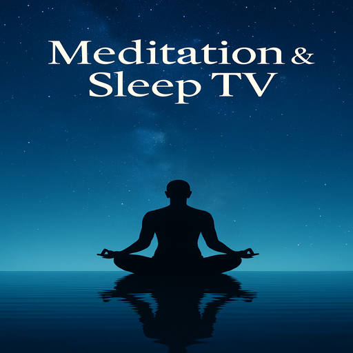 Meditation & Sleep TVMeditation & Sleep TV 
