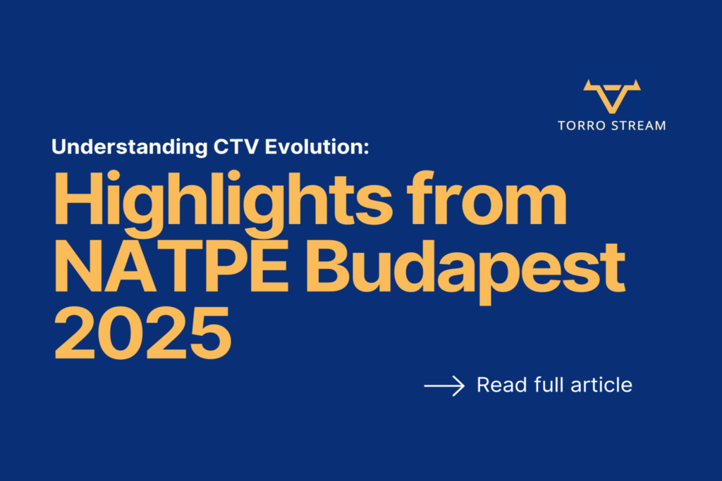 Understanding CTV Evolution: Highlights from NATPE Budapest 2025